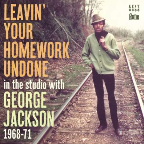 George Jackson: Leavin' Your Homework Undone 1968 - 1971, CD