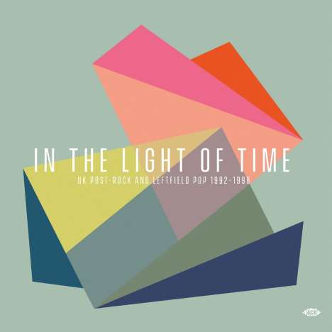 In The Light Of Time: UK Post-Rock And Leftfield Pop, CD