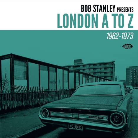 Bob Stanley Presents London A To Z 1962 - 1973, CD