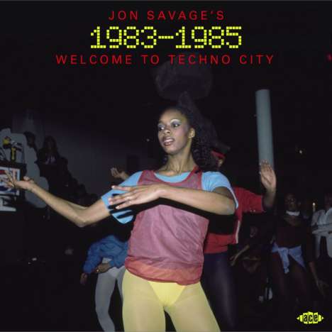 Jon Savage's 1983 - 1985: Welcome To Techno City, 2 CDs