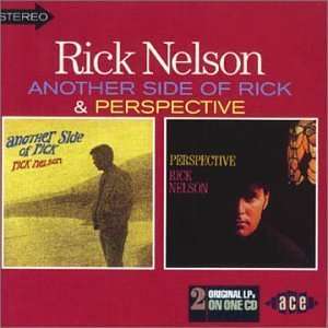 Rick (Ricky) Nelson: Another Side Of Rick / Perspective, CD