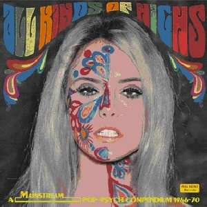 All Kinds Of Highs: A Mainstream Pop-Psych Compendium, 2 CDs