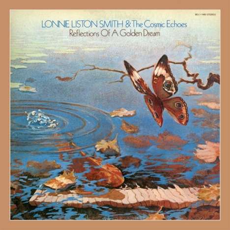 Lonnie Liston Smith (Piano) (geb. 1940): Reflections Of A Golden Dream, CD