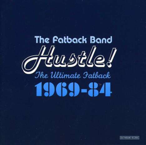 Fatback Band: Hustle! Ultimate Fatback 1969-84, 2 CDs