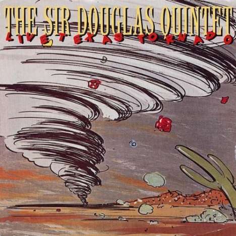 Sir Douglas Quintet: Live Texas Tornado, CD