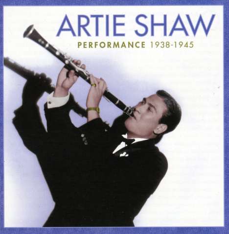 Artie Shaw (1910-2004): Performance, CD