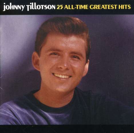 Johnny Tillotson: 25 All-Time Greatest Hits, CD