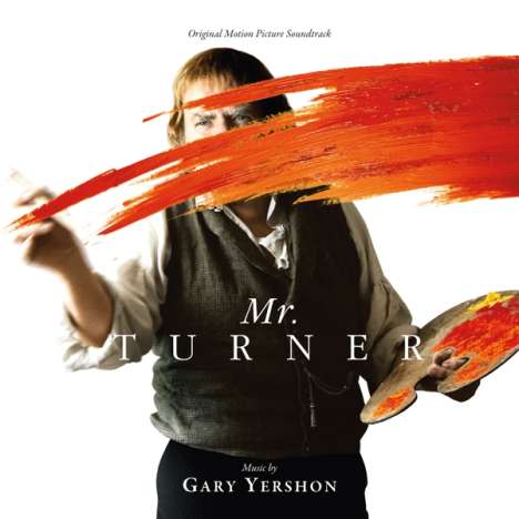 Gary Yershon: Filmmusik: Mr. Turner, CD