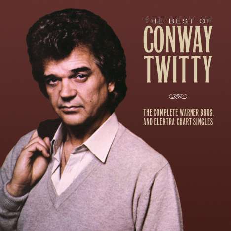 Conway Twitty: Best Of Conway Twitty: The Complete Warner Bros. And Elektra Chart Singles, CD
