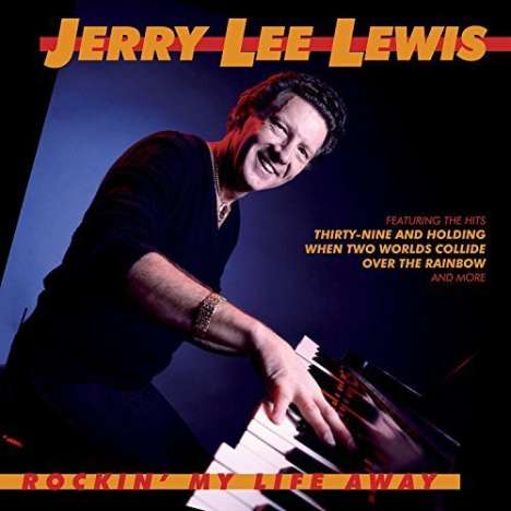 Jerry Lee Lewis: Rockin My Life Away, CD