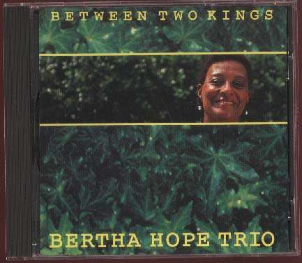 Bertha Hope (geb. 1936): Between Two Kings, CD