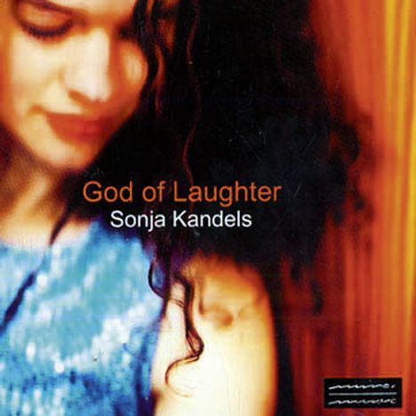 Sonja Kandels: God Of Laughter, CD