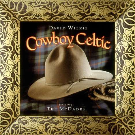 David Wilkie: Cowboy Celtic, CD