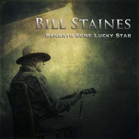 Bill Staines: Beneath Some Lucky Star, CD