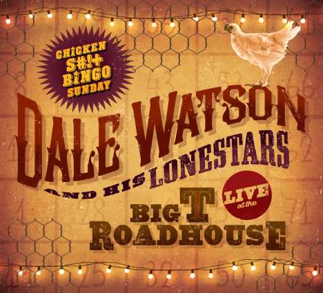Dale Watson: Live At The Big T Roadhouse, CD