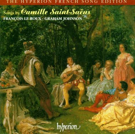 Camille Saint-Saens (1835-1921): Lieder, CD