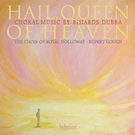 Rihards Dubra (geb. 1964): Geistliche Chorwerke "Hail,Queen of Heaven", CD