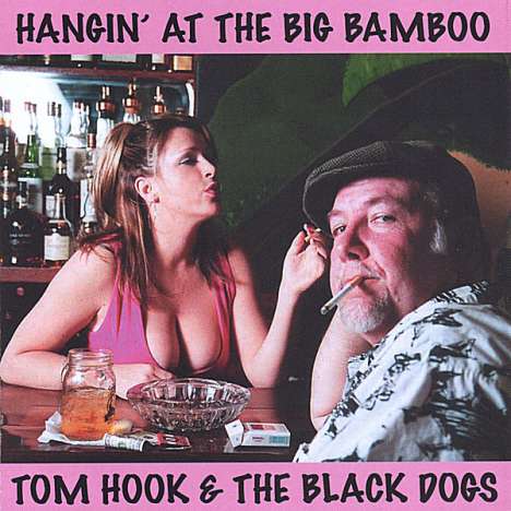 Tom Hook: Hangin' At The Big Bamboo, CD