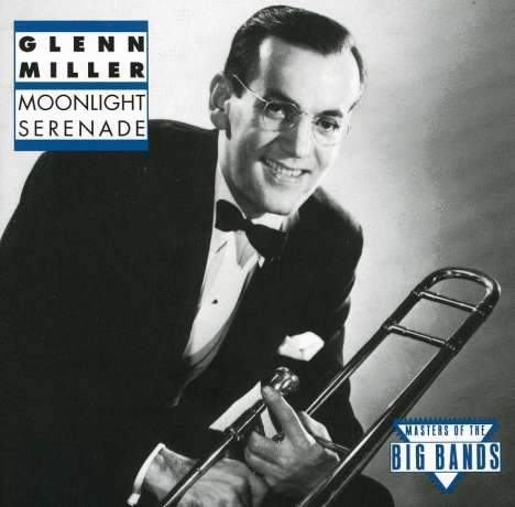 Glenn Miller (1904-1944): Moonlight Serenade, CD