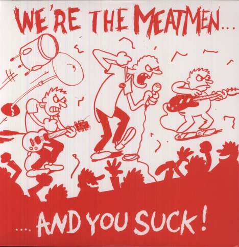 The Meatmen: We're The Meatmen &amp; You Suck, LP