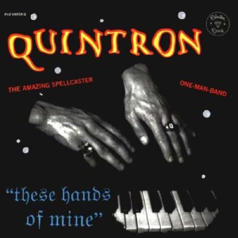 Quintron: These Hands Of Mine, CD