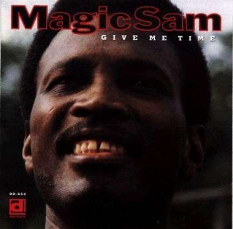 Magic Sam (Samuel Maghett): Give Me Time, CD