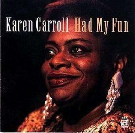 Karen Carroll: Had My Fun, CD