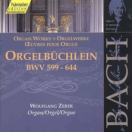Bach / Zerer: Orgelbuchlein Bwv 599-644, CD