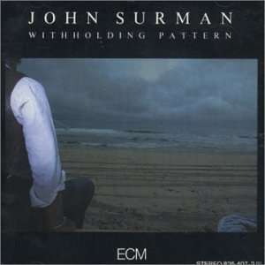 John Surman (geb. 1944): Withholding Pattern, CD