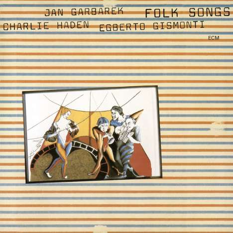 Charlie Haden, Jan Garbarek &amp; Egberto Gismonti: Folk Songs, CD