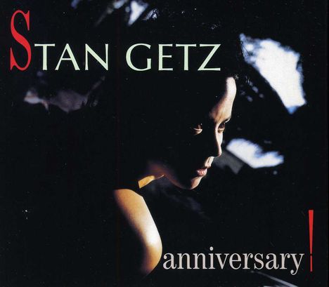 Stan Getz (1927-1991): Anniversary: Live At Montmartre Copenhagen Vol. 1, CD