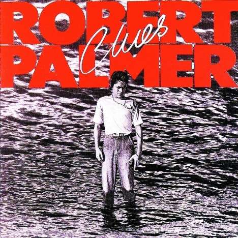 Robert Palmer: Clues, CD