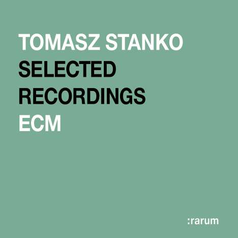 Tomasz Stańko (1943-2018): Selected Recordings - ECM Rarum XVII, CD