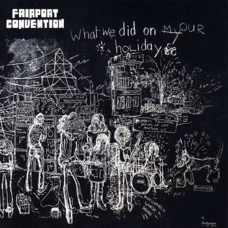 Fairport Convention: What We Did On Our Holidays, CD