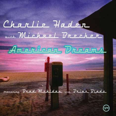 Charlie Haden &amp; Michael Brecker: American Dreams, CD