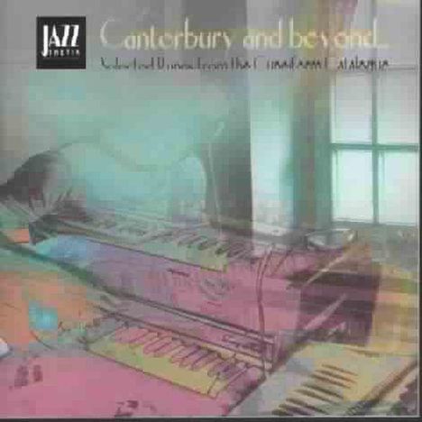 Canterbury &amp; Beyond, CD