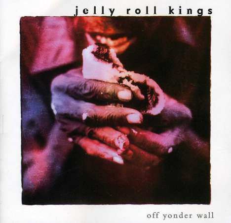 Jelly Roll Kings: Off Yonder Wall, CD