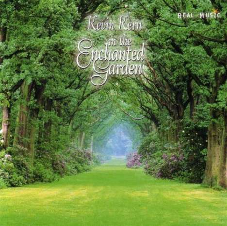 Kevin Kern (geb. 1958): In The Enchanted Garden, CD