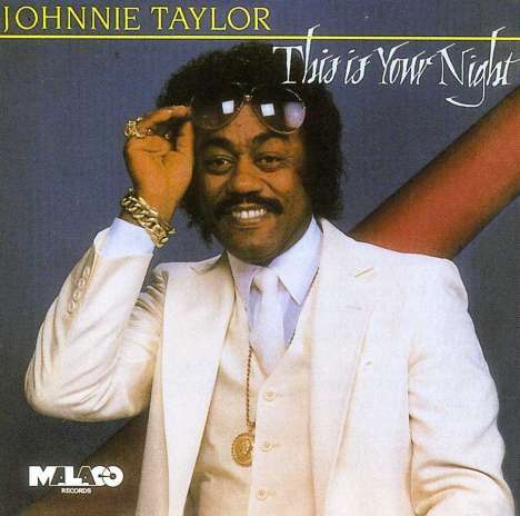 Johnnie Taylor: This Is Your Night, CD