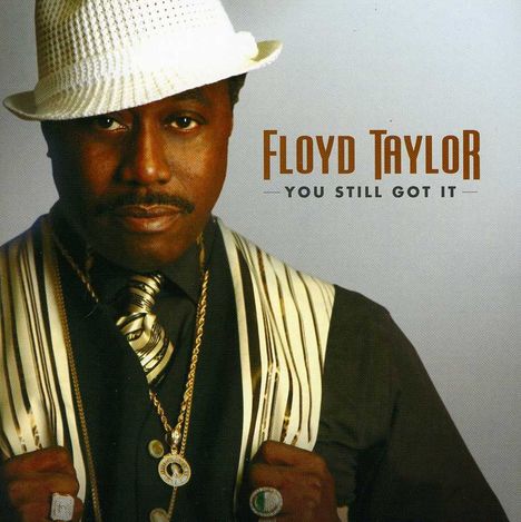 Floyd Taylor: You Still Got It, CD