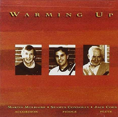 Mulhaire Connolly &amp; Coe: Warming Up, CD