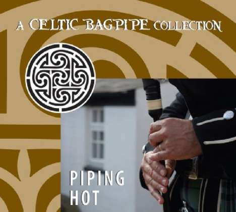 Piping Hot: Celtic Bagp: Piping Hot: Celtic Bagpipe Col, CD