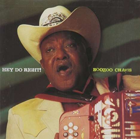 Boozoo Chavis: Hey Do Right, CD