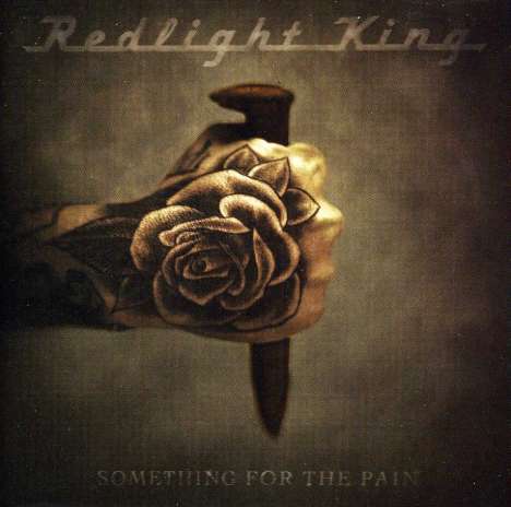 Redlight King: Something For The Pain, CD