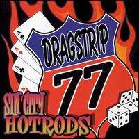 Dragstrip 77: Sin City Hotrods, LP