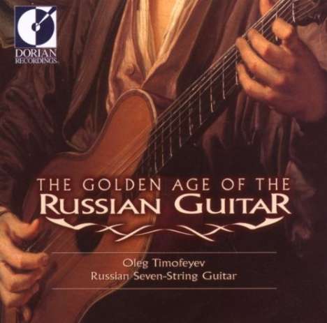 Oleg Timofeyev - The Golden Age of Russian Guitar 1, CD