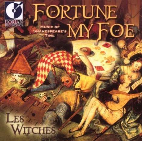 Fortune my Foe - Music of Shakespeare's Time, CD