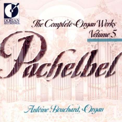 Johann Pachelbel (1653-1706): Sämtliche Orgelwerke Vol.5, CD