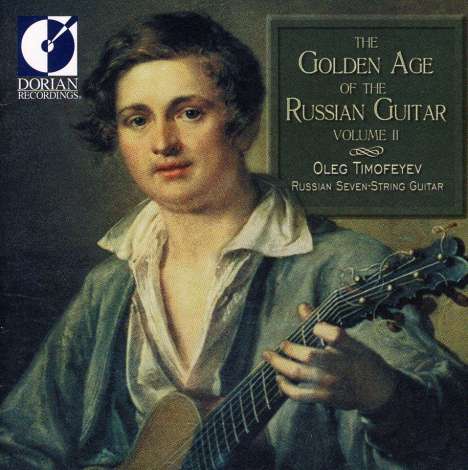Oleg Timofeyev - The Golden Age of the Russian Guitar II, CD