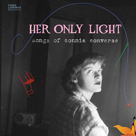 "Her Only Light: Songs of Connie Converse." Schwarz-weißes Foto einer nachdenklichen Frau, bunte Zeichnungen verziert.